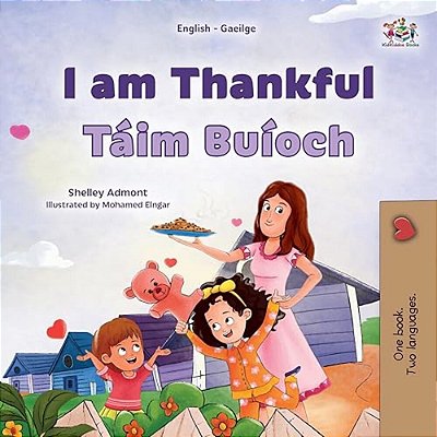 I Am Thankful (English Irish Bilingual Children's Book)-..