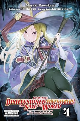 Apparently, Disillusioned Adventurers Will Save The World, Vol. 4 (Manga)-..