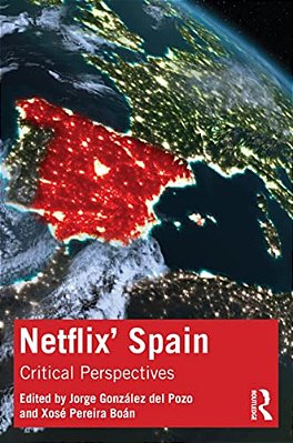 Netflix' Spain: Critical Perspectives-..