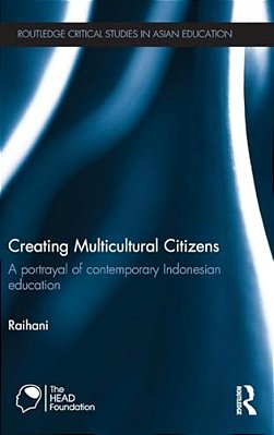 Creating Multicultural Citizens: A Portrayal Of Contemporary Indonesian Education-..