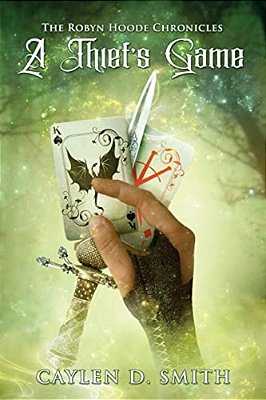 A Thief's Game: Book One Of The Robyn Hoode Chronicles-..