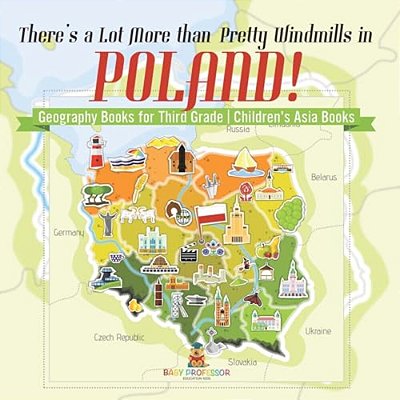 There's A Lot More Than Pretty Windmills In Poland! Geography Books For Third Grade Children's Europe Books-..