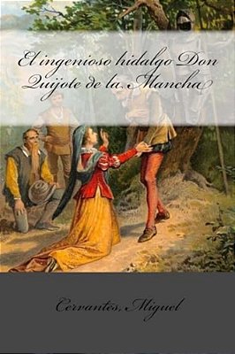 El Ingenioso Hidalgo Don Quijote De La Mancha-..