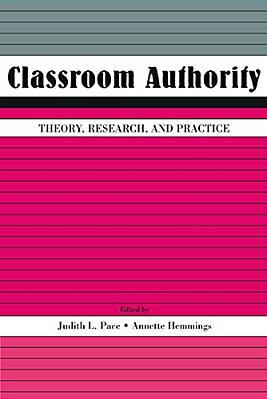Classroom Authority: Theory, Research, And Practice-..
