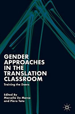 Gender Approaches In The Translation Classroom: Training The Doers-..