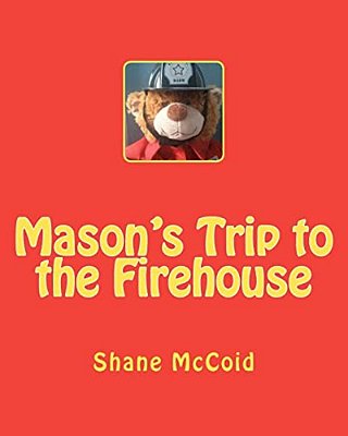 Mason's Trip To The Firehouse-..