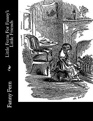 Little Ferns For Fanny's Little Friends-..