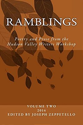 Ramblings: Poetry And Prose From The Hudson Valley Writers Workshop-..