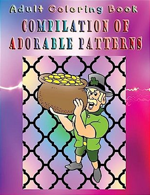 Adult Coloring Book Compilation Of Adorable Patterns: Mandala Coloring Book-..