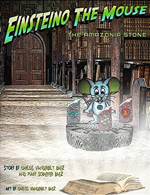 Einsteino The Mouse: The Amazonia Stone-..