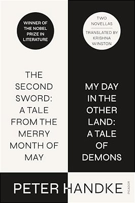 The Second Sword: A Tale From The Merry Month Of May, And My Day In The Other Land: A Tale Of Demons: Two Novellas-..