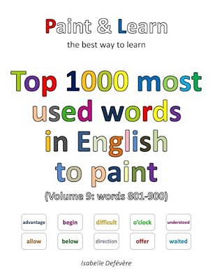 Top 1000 Most Used Words In English To Paint (Volume 9: Words 801-900)-..
