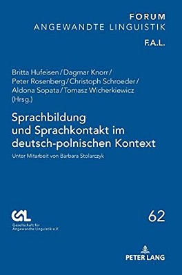 Sprachbildung Und Sprachkontakt Im Deutsch-Polnischen Kontext: Unter Mitarbeit Von Barbara Stolarczyk-..