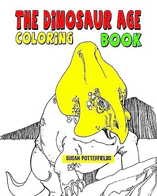 The Dinosaur Age Coloring Book-..