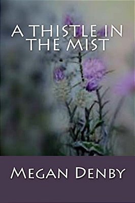 A Thistle In The Mist-..