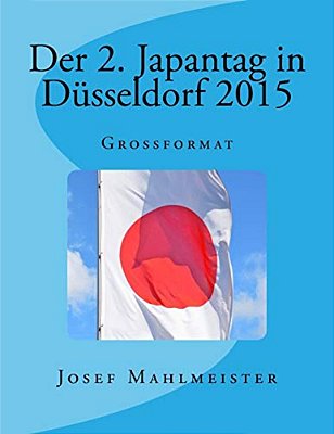 Der 2. Japantag In Düsseldorf 2015: Grossformat-..
