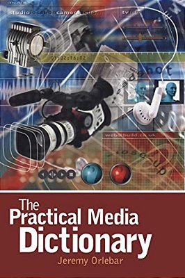 The Practical Media Dictionary-..