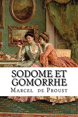 Sodome Et Gomorrhe: A La Recherche Du Temps Perdu #4-..