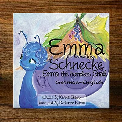 Emma The Homeless Snail - Educational: German-English-..