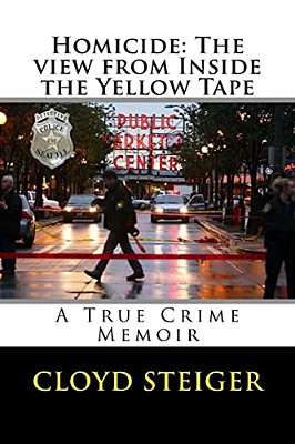 Homicide: The View From Inside The Yellow Tape-..