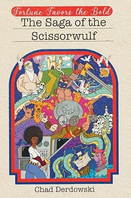 Fortune Favors The Bold: Saga Of The Scissorwulf-..