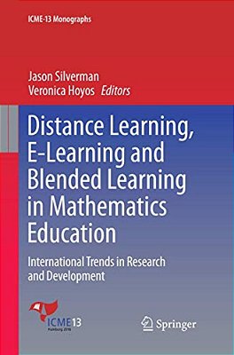 Distance Learning, E-Learning And Blended Learning In Mathematics Education: International Trends In Research And Development-..