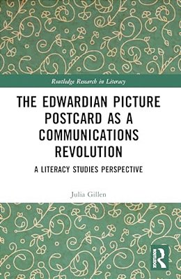 The Edwardian Picture Postcard As A Communications Revolution: A Literacy Studies Perspective-..
