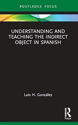 Understanding And Teaching The Indirect Object In Spanish-..