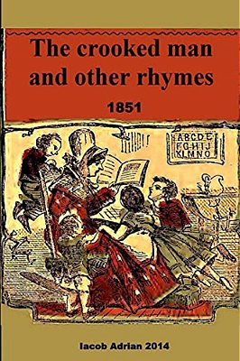 The Crooked Man And Other Rhymes 1851-..