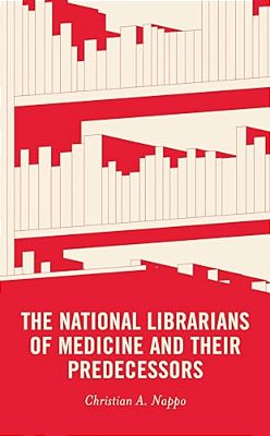 National Librarians Of Medicine And Their Predecessors-..