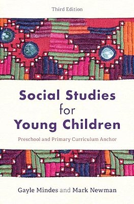 Social Studies For Young Children: Preschool And Primary Curriculum Anchor-..