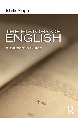 The History Of English: A Student's Guide-..
