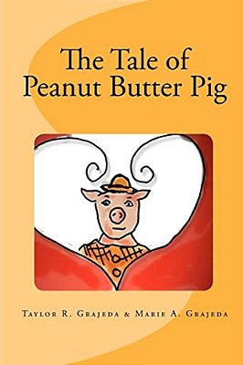The Tale Of Peanut Butter Pig-..