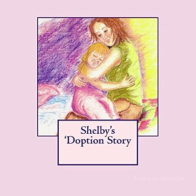 Shelby's 'Doption Story-..