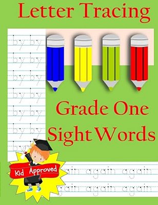 Letter Tracing: Grade One Sight Words: Letter Books For Grade One: Letter Tracing: Grade One Sight Words: Letter Books For Grade One-..