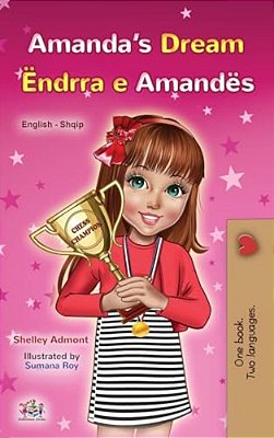 Amanda's Dream (English Albanian Bilingual Book For Kids)-..