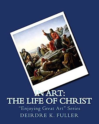 In Art: The Life Of Christ-..