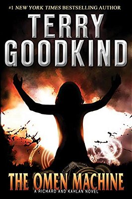 The Omen Machine: A Richard And Kahlan Novel-..