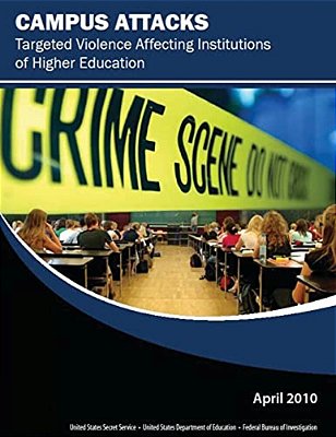 Campus Attacks: Targeted Violence Affecting Institutions Of Higher Education-..