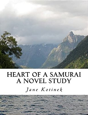 Heart Of A Samurai A Novel Study-..