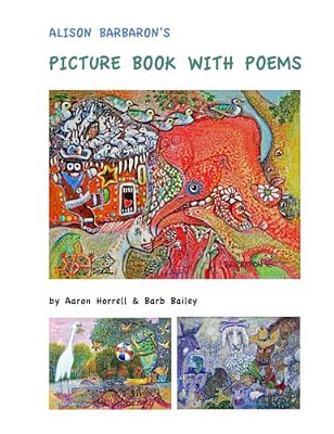 Alison Barbaron's Picture Book With Poems-..