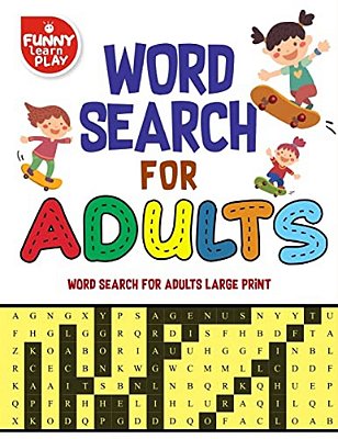 Word Search For Adults Word Search For Adults Large Print: Word Search Large Print Books For Adults Highly Enchanting & Fun Game-..