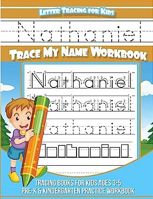 Nathaniel Letter Tracing For Kids Trace My Name Workbook: Tracing Books For Kids Ages 3 - 5 Pre-k & Kindergarten Practice Workbook-..