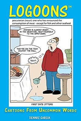 Logoons: Cartoons From Word Definitions-..