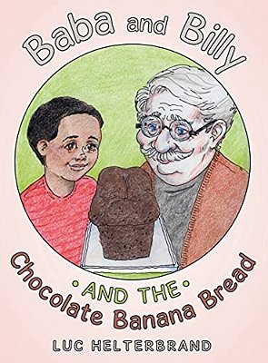 Baba And Billy And The Chocolate Banana Bread-..