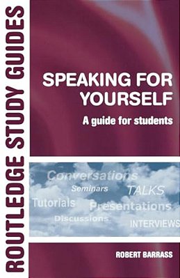 Speaking For Yourself: A Guide For Students-..