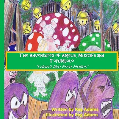 Adventures Of Amelia, Mustafa And Torumbolo 1: "I Don't Like Frijoles"-..