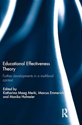 Educational Effectiveness Theory: Further Developments In A Multilevel Context-..