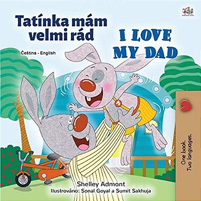I Love My Dad (Czech English Bilingual Children's Book)-..