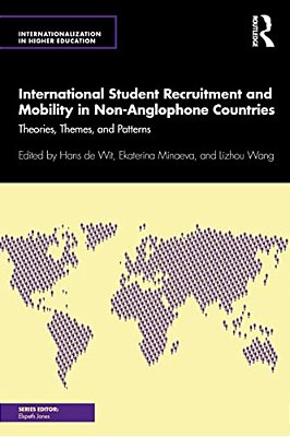 International Student Recruitment And Mobility In Non-Anglophone Countries: Theories, Themes, And Patterns-..